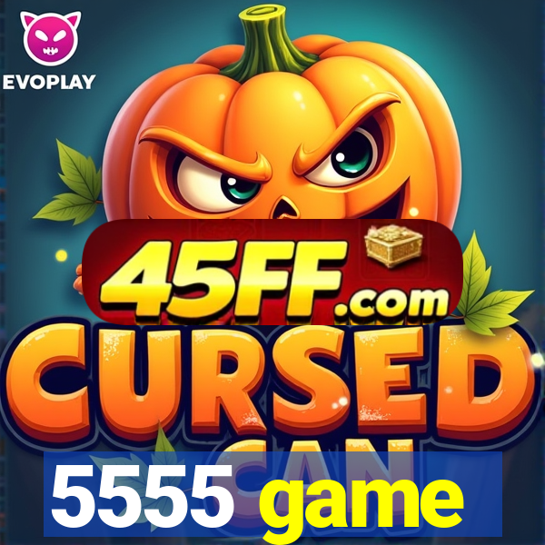 5555 game
